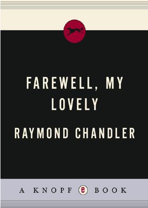 [Philip Marlowe 02] • Farewell, My Lovely · A Novel (Philip Marlowe series Book 2)